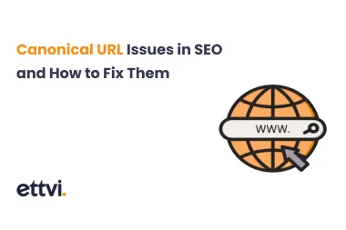 Canonical URL Issues in SEO and How to Fix Them